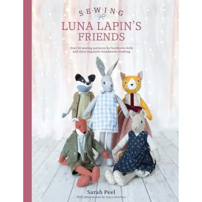 Afbeelding van Sewing Luna Lapin&#039;s Friends: Over 20 Patterns for Heirloom Dolls and Their Exquisite Handmade Clothing