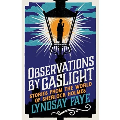 Afbeelding van Observations by Gaslight: Stories from the World of Sherlock Holmes
