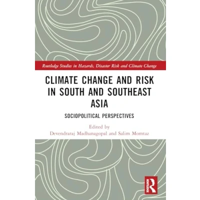 Afbeelding van Climate Change and Risk in South Southeast Asia: Sociopolitical Perspectives