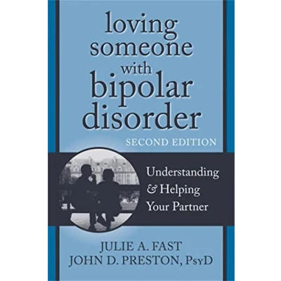 Afbeelding van Loving Someone with Bipolar Disorder, Second Edition: Understanding and Helping Your Partner