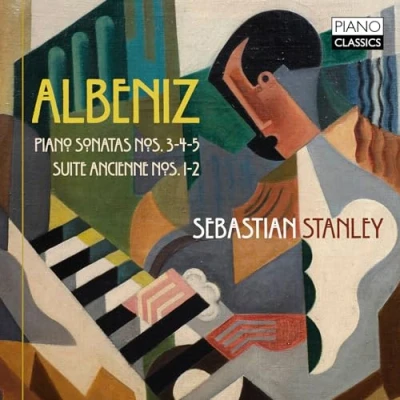 Afbeelding van Sebastian Stanley Albéniz: Piano Sonata Nos. 3, 4, 5, Suite Ancienne (CD)