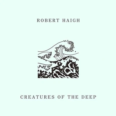 Afbeelding van Robert Haigh Creatures Of The Deep