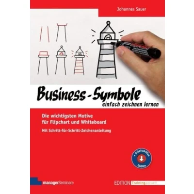 Afbeelding van Business Symbole einfach zeichnen lernen: Die wichtigsten Motive für Flipchart und Whiteboard. Mit Schritt Zeichenanleitung