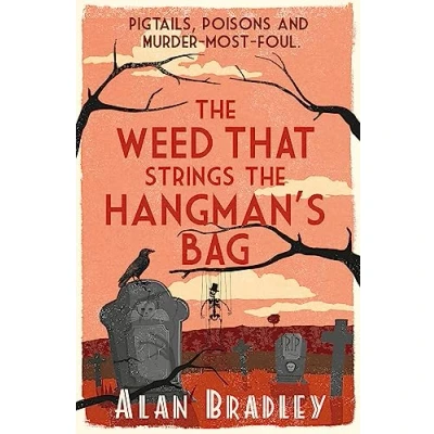 Afbeelding van the Weed That Strings Hangman&#039;s Bag: gripping second novel in cosy Flavia De Luce series