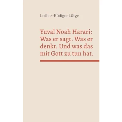 Afbeelding van Yuval Noah Harari: was er sagt. denkt. Und das mit Gott zu tun hat.