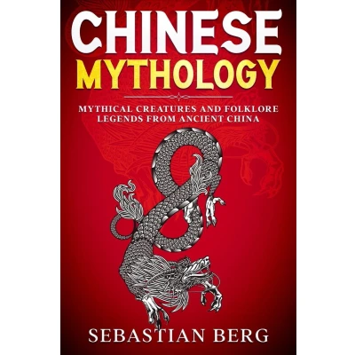 Afbeelding van Chinese Mythology: Mythical Creatures and Folklore Legends from Ancient China