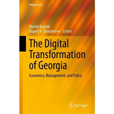 Afbeelding van The Digital Transformation of Georgia: Economics, Management, and Policy