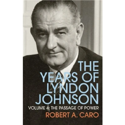 Afbeelding van The Passage of Power: Years Lyndon Johnson (Volume 4)