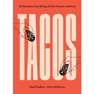 Afbeelding van TACOS: Over 50 Recipes that Bring All the Flavour and Fun