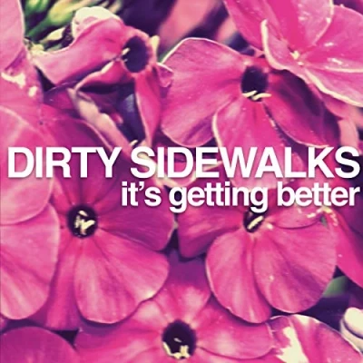 Afbeelding van Dirty Sidewalks It&#039;s Getting Better (7&quot; Vinyl Single)