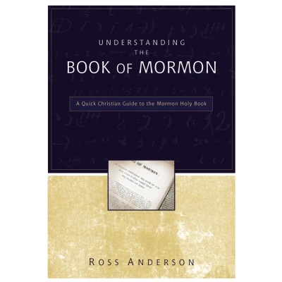 Afbeelding van Understanding the Book of Mormon: A Quick Christian Guide to Mormon Holy
