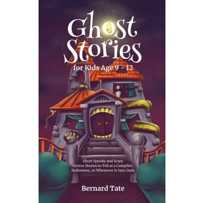 Afbeelding van Ghost Stories for Kids Age 9 12