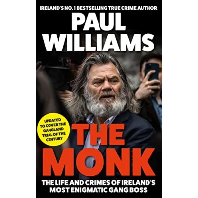 Afbeelding van The Monk: Life and Crimes of Ireland&#039;s Most Enigmatic Gang Boss