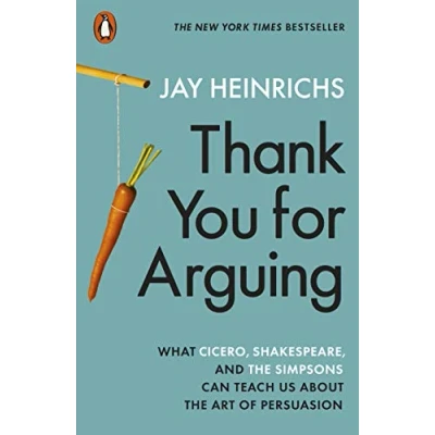 Afbeelding van Thank You for Arguing: What Cicero, Shakespeare and the Simpsons Can Teach Us About Art of Persuasion