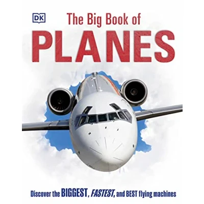 Afbeelding van the Big Book of Planes: Discover Biggest, Fastest and Best Flying Machines (DK Books)