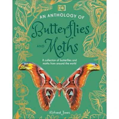 Afbeelding van An Anthology of Butterflies and Moths: A Collection Over 100 the World&#039;s Most Fascinating Moths
