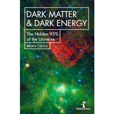 Afbeelding van Dark Matter and Energy: the Hidden 95% of Universe