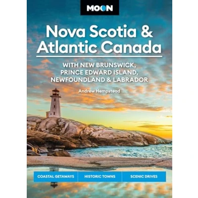 Afbeelding van Moon Nova Scotia &amp; Atlantic Canada: With New Brunswick, Prince Edward Island, Newfoundland Labrador: Coastal Getaways, Historic Towns, Scenic Drives