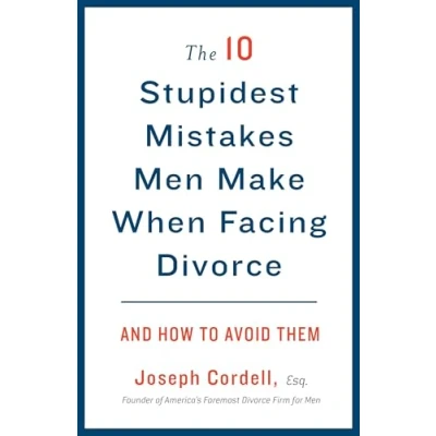 Afbeelding van The 10 Stupidest Mistakes Men Make When Facing Divorce