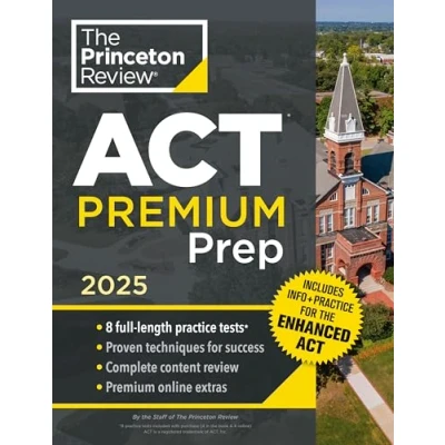 Afbeelding van Princeton Review ACT Premium Prep, 2025: 8 Practice Tests + Content Strategies (2025)