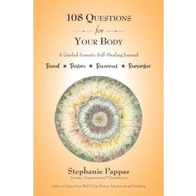 Afbeelding van 108 Questions for Your Body: A Guided Somatic Self Healing Journal