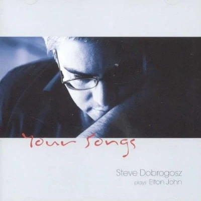 Afbeelding van Steve Dobrogosz Your Songs (Plays Elton John) (CD)