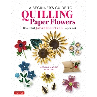 Afbeelding van A Beginner&#039;s Guide to Quilling Paper Flowers: Beautiful Japanese Style Art