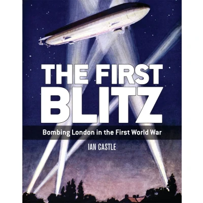 Afbeelding van the First Blitz: Bombing London in World War
