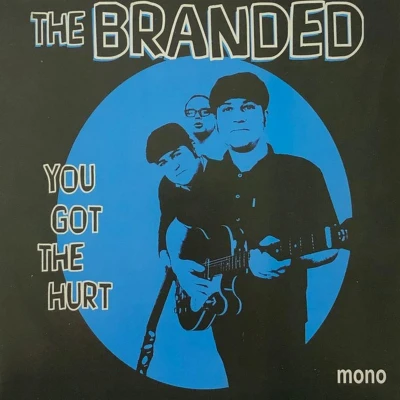 Afbeelding van The Branded You Got Hurt (7&quot; Vinyl Single)