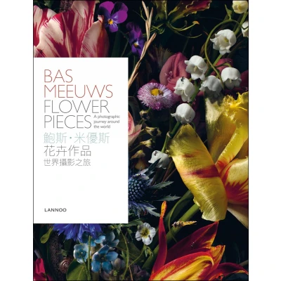 Afbeelding van Bas Meeuws flower Pieces: pieces : a photographic journey around the world