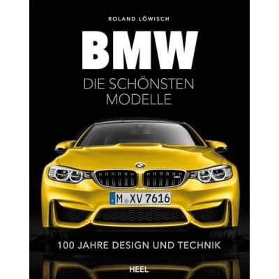 Afbeelding van BMW die schönsten Modelle: 100 Jahre Design und Technik