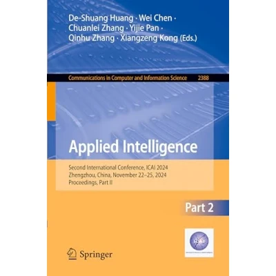 Afbeelding van Applied Intelligence: First International Conference, ICAI 2023, Nanning, China, December 812, Proceedings, Part II: 2015