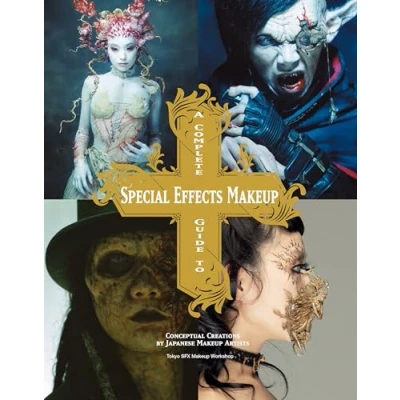 Afbeelding van Complete Guide to Special Effects Makeup: Conceptual Creations by Japanese Makeup Artists
