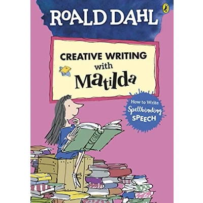 Afbeelding van Roald Dahl&#039;s Creative Writing with Matilda: How to Write Spellbinding Speech
