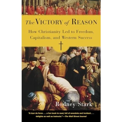 Afbeelding van The Victory of Reason: How Christianity Led to Freedom, Capitalism, and Western Success