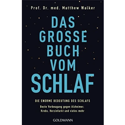 Afbeelding van Das große Buch vom Schlaf: Die enorme Bedeutung des Schlafs Beste Vorbeugung gegen Alzheimer, Krebs, Herzinfarkt und vieles mehr
