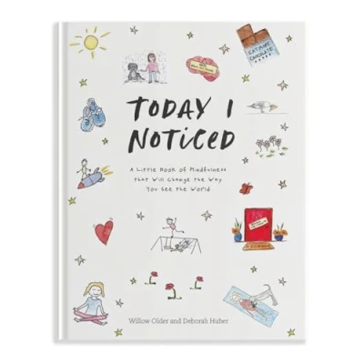 Afbeelding van Today I Noticed: A Little Book of Mindfulness That Will Change the Way You See World