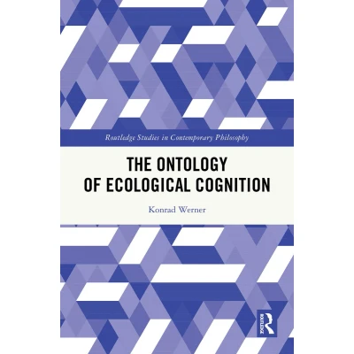Afbeelding van Routledge Studies in Contemporary Philosophy The Ontology of Ecological Cognition