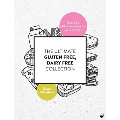 Afbeelding van The Ultimate Gluten Free, Dairy free Collection: Over 200 delicious, from recipes for every occasion