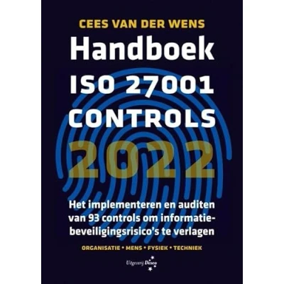 Afbeelding van Handboek ISO 27001 Controls: Het implementeren en auditen van 93 controls om informatiebeveiligingsrisico’s te verlagen