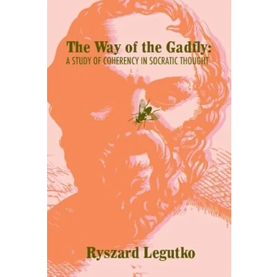 Afbeelding van the Way of Gadfly: A Study Coherency in Socratic Thought