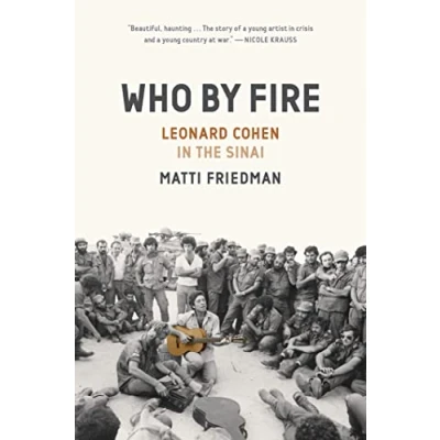 Afbeelding van Who By Fire: Leonard Cohen in the Sinai