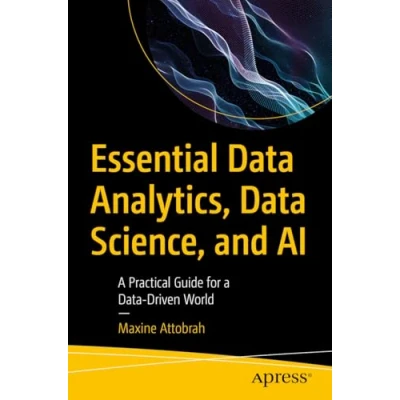 Afbeelding van Essential Data Analytics, Science, and AI: a Practical Guide for Driven World
