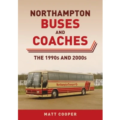 Afbeelding van Northampton Buses and Coaches: The 1990s 2000s