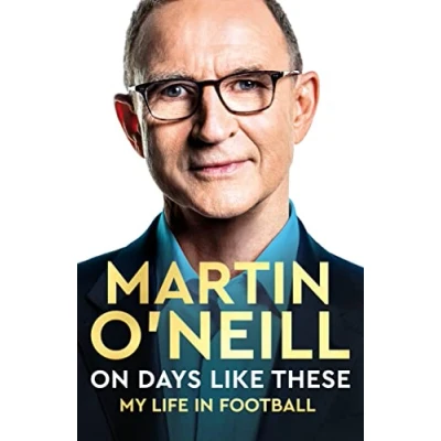 Afbeelding van On Days Like These: The Incredible Autobiography of a Football Legend