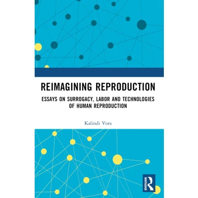 Afbeelding van Reimagining Reproduction: Essays on Surrogacy, Labor, and Technologies of Human Reproduction