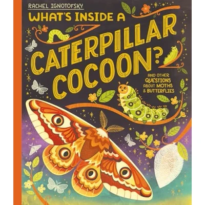 Afbeelding van What&#039;s Inside a Caterpillar Cocoon?: and other questions about moths butterflies