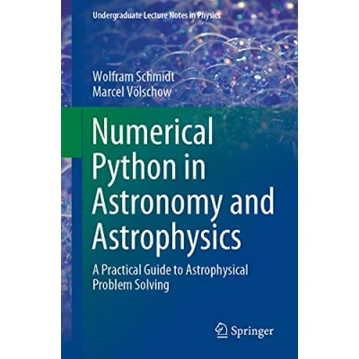 Afbeelding van Numerical Python in Astronomy and Astrophysics: A Practical Guide to Astrophysical Problem Solving