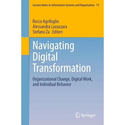 Afbeelding van Lecture Notes in Information Systems and Organisation Navigating Digital Transformation