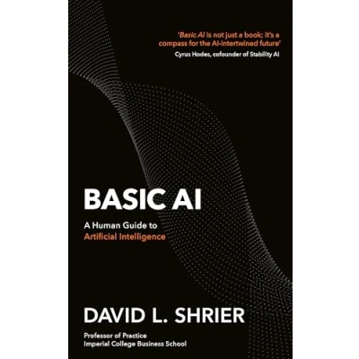 Afbeelding van Basic AI: A Human Guide to Artificial Intelligence